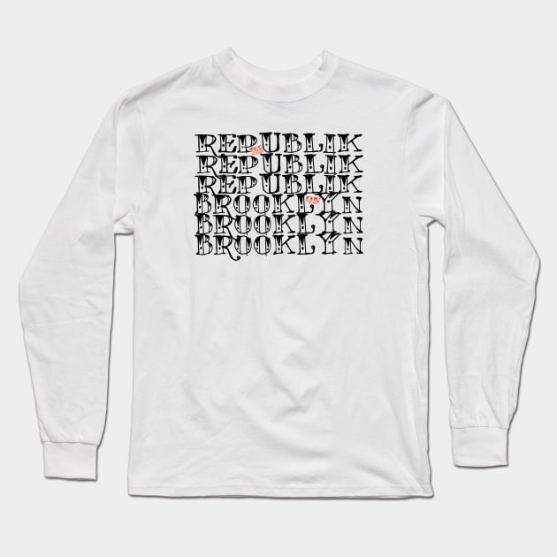 Republik of Bk Long Sleeve T-Shirt by Digz